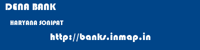 DENA BANK  HARYANA SONIPAT    banks information 